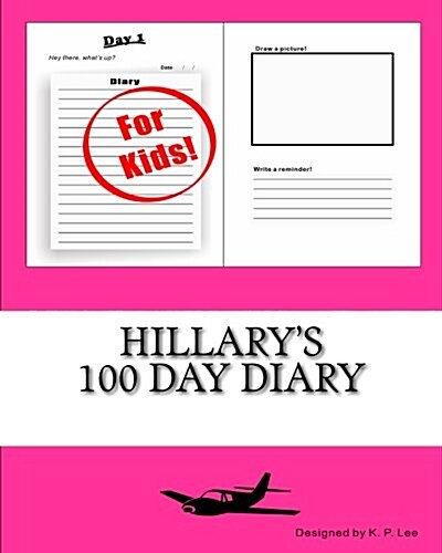 Hillarys 100 Day Diary (Paperback)