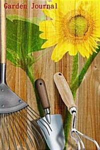 Garden Journal: Sunflower Painting on the Fence Gardening Journal, Lined Journal, Diary Notebook 6 X 9, 180 Pages (Paperback)