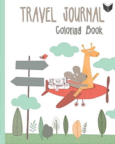 Travel Journal Coloring Book: Wanderlust Journals (Paperback)