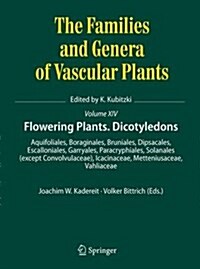 Flowering Plants. Eudicots: Aquifoliales, Boraginales, Bruniales, Dipsacales, Escalloniales, Garryales, Paracryphiales, Solanales (Except Convolvu (Hardcover, 2016)