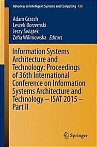 Information Systems Architecture and Technology: Proceedings of 36th International Conference on Information Systems Architecture and Technology - Isa (Paperback, 2016)