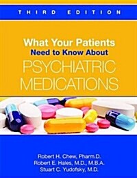 What Your Patients Need to Know about Psychiatric Medications (Paperback, 3)