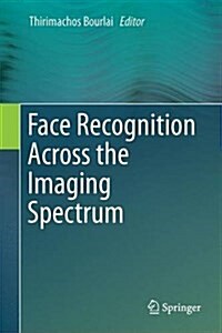 Face Recognition Across the Imaging Spectrum (Hardcover, 2016)