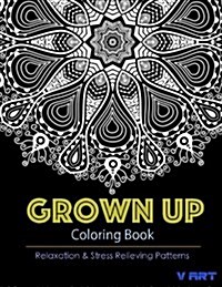 Grown Up Coloring Book 11: Coloring Books for Grownups: Stress Relieving Patterns (Paperback)