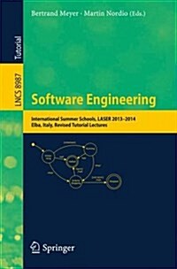 Software Engineering: International Summer Schools, Laser 2013-2014, Elba, Italy, Revised Tutorial Lectures (Paperback, 2015)