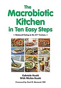 The Macrobiotic Kitchen in Ten Easy Steps (Paperback)