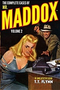 The Complete Cases of Mr. Maddox, Volume 2 (Paperback)