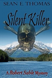 Silent Killer: A Robert Sable Mystery (Paperback)