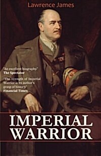 Imperial Warrior: The Life and Times of Field-Marshal Viscount Allenby 1861-1936 (Paperback)