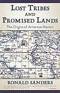 Lost Tribes and Promised Lands: The Origins of American Racism (Paperback, Reprint)