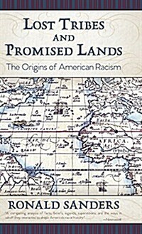 Lost Tribes and Promised Lands: The Origins of American Racism (Hardcover, Reprint)