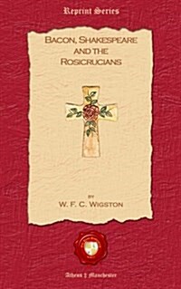 Bacon, Shakespeare and the Rosicrucians (Paperback)