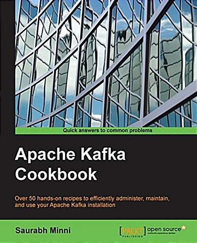Apache Kafka Cookbook (Paperback)