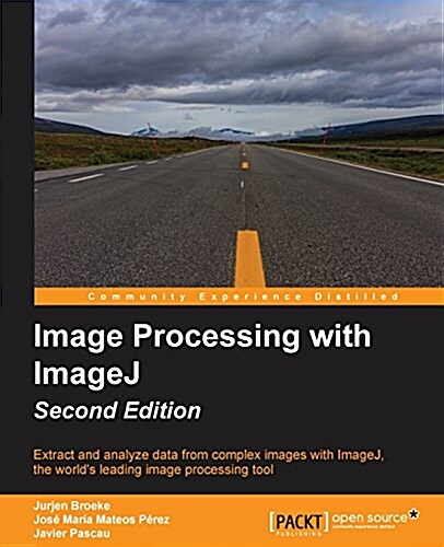Image Processing with ImageJ - (Paperback, 2 Revised edition)