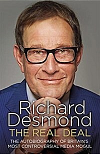 The Real Deal : The Autobiography of Britain’s Most Controversial Media Mogul (Paperback)