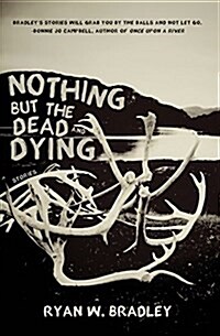 Nothing But the Dead and Dying (Paperback)