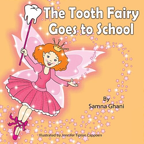 The Tooth Fairy Goes to School (Paperback)