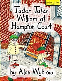 Tudor Tales William at Hampton Court (Paperback)