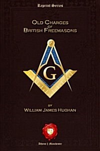 Old Charges of British Freemasons (Paperback)