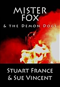 Mister Fox and the Demon Dogs (Paperback)