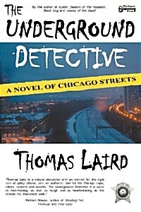 The Underground Detective: A Novel of Chicago Streets (Paperback)
