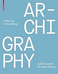 Archigraphy: Lettering on Buildings (Paperback)