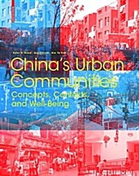 Chinas Urban Communities: Concepts, Contexts, and Well-Being (Hardcover)