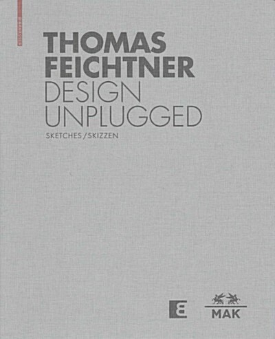 Thomas Feichtner Design Unplugged: Sketches / Skizzen (Paperback, Mit Zahlr. Hand)