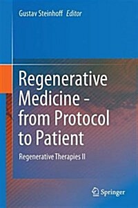 Regenerative Medicine - From Protocol to Patient: 5. Regenerative Therapies II (Hardcover, 3, 2016)