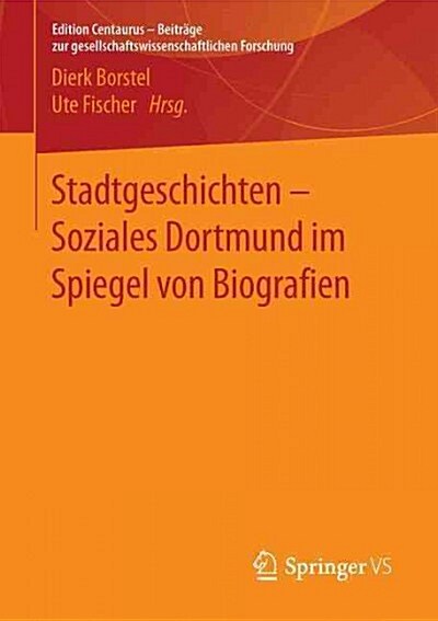 Stadtgeschichten - Soziales Dortmund Im Spiegel Von Biografien (Paperback, 1. Aufl. 2016)