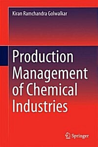 Production Management of Chemical Industries (Hardcover, 2016)