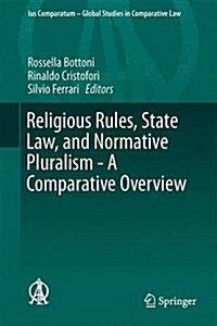 Religious Rules, State Law, and Normative Pluralism - A Comparative Overview (Hardcover, 2016)