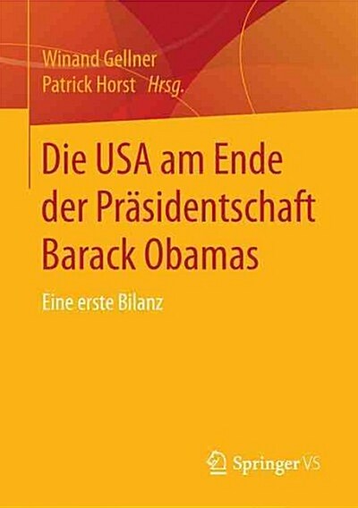 Die USA Am Ende Der Pr?identschaft Barack Obamas: Eine Erste Bilanz (Paperback, 1. Aufl. 2016)