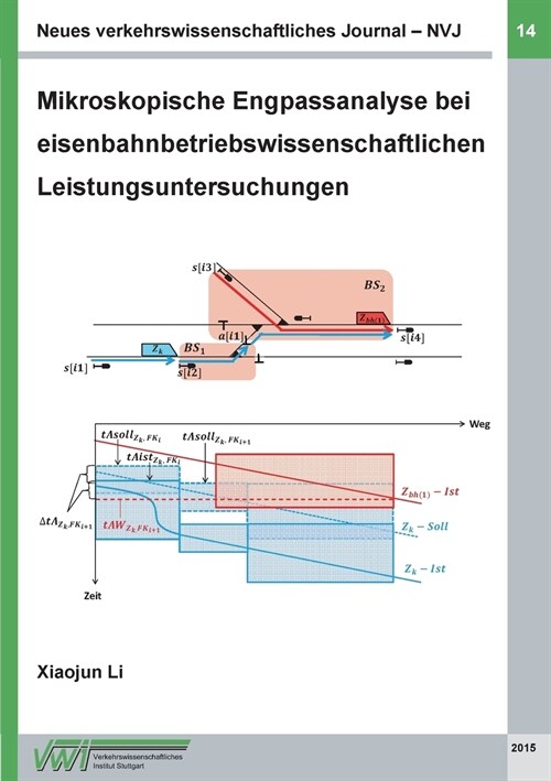 Neues verkehrswissenschaftliches Journal - Ausgabe 14: Mikroskopische Engpassanalyse bei eisenbahnbetriebswissenschaftlichen Leistungsuntersuchungen (Paperback)