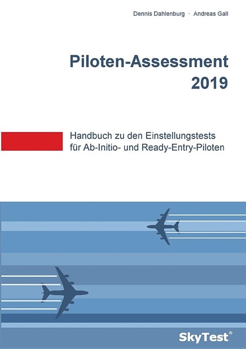 SkyTest(R) Piloten-Assessment 2024: Handbuch zu den Einstellungstests f? Ab-Initio- und Ready-Entry-Piloten (Paperback)