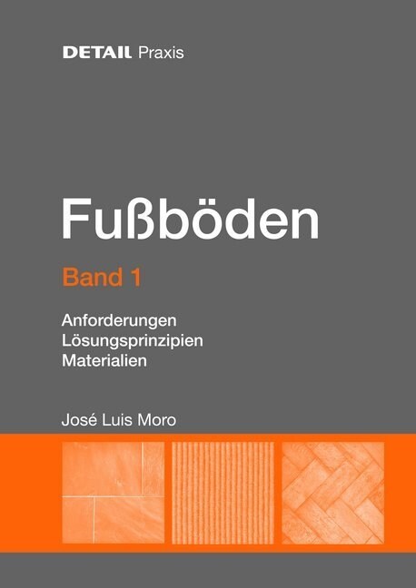 Fu??en - Band 1: Anforderungen, L?ungsprinzipien, Materialien (Paperback)