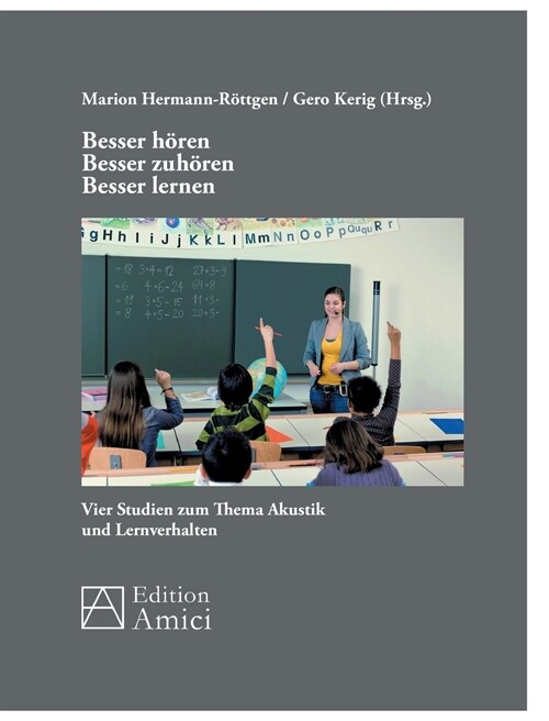 Besser h?en - besser zuh?en - besser lernen: Vier Studien zum Thema Akustik und Lernverhalten (Paperback)