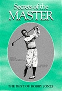 Secrets of the Master: The Best of Bobby Jones (Hardcover)