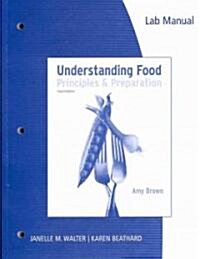 Understanding Food (Paperback, 4th, Lab Manual)