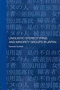 Linguistic Stereotyping and Minority Groups in Japan (Paperback)