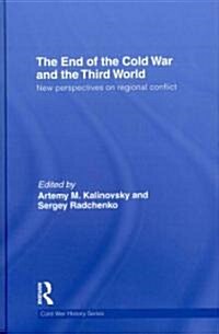 The End of the Cold War and The Third World : New Perspectives on Regional Conflict (Hardcover)