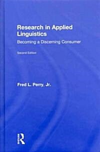 Research in Applied Linguistics : Becoming a Discerning Consumer (Hardcover, 2 Rev ed)