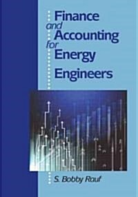 Finance and Accounting for Energy Engineers (Hardcover, New)