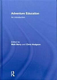 Adventure Education : An Introduction (Hardcover)