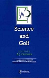 Science and Golf (Routledge Revivals) : Proceedings of the First World Scientific Congress of Golf (Paperback)