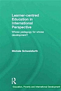 Learner-centred Education in International Perspective : Whose Pedagogy for Whose Development? (Hardcover)