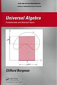 Universal Algebra: Fundamentals and Selected Topics (Hardcover)