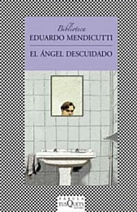 El angel descuidado / The Angel Neglected (Paperback)
