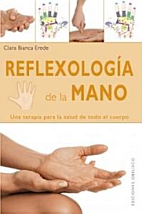 Reflexologia de la Mano = Hand Reflexology (Hardcover)