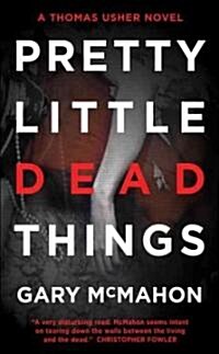 Pretty Little Dead Things: A Thomas Usher Novel (Mass Market Paperback)